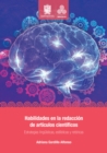 Habilidades en la redaccion de articulos cientificos : Estrategias linguisticas, estilisticas y retoricas - eBook