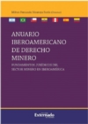 Anuario iberoamericano de derecho minero : Fundamentos juridicos del sector minero en Iberoamerica - eBook