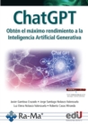 CHATGPT : Obten el maximo rendimiento a la Inteligencia Artificial Generativa - eBook