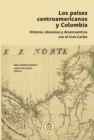 Los paises centroamericanos y Colombia: historia, relaciones y desencuentros - eBook