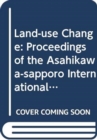 Land-Use Change - Proceedings of the Asahikawa-Sapporo International Symposium - Book