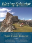 Blazing Splendor : The Memoirs of Tulku Urgyen Rinpoche - Book