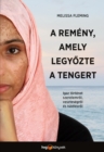 A remeny, amely legyozte a tengert - eBook