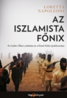 Az iszlamista fonix : Az Iszlam Allam szuletese es a Kozel-Kelet ujrafelosztasa - eBook