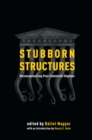 Stubborn Structures : Reconceptualizing Post-Communist Regimes - eBook