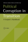Political Corruption in Transition : A Sceptic's Handbook - eBook