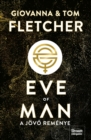 Eve of Man : A jovo remenye - eBook