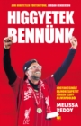 Higgyetek bennunk : Hogyan csinalt bajnokcsapatot Jurgen Klopp a Liverpoolbol - eBook