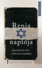Renia naploja : Egy fiatal lany elete a Holocaust arnyekaban - eBook