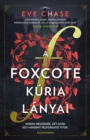 A Foxcote kuria lanyai : Harom nemzedek. Ket nyar. Egy mindent felforgato titok. - eBook