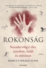 Rokonsag : Neandervolgyi elet, szerelem, halal es muveszet - eBook