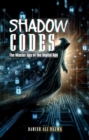 Shadow Codes : The Master Spy of the Digital Age - eBook