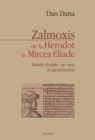 Zalmoxis de la Herodot la Mircea Eliade: Istorii despre un zeu al pretextului - eBook