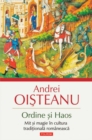 Ordine si Haos. Mit si magie in cultura traditionala romaneasca - eBook