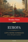 Europa: lupta pentru suprematie, de la 1453 pana in prezent - eBook