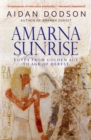 Amarna Sunrise : Egypt from Golden Age to Age of Heresy - Book