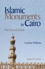 Islamic Monuments in Cairo : The Practical Guide (New Revised 7th Edition) - Book