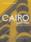 Cairo since 1900 : An Architectural Guide - Book