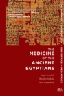 The Medicine of the Ancient Egyptians 1 : Surgery, Gynecology, Obstetrics, and Pediatrics - Book