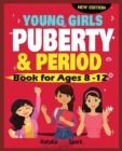 Young Girls Puberty and Period Book for Ages 8-12 years New Edition - Book