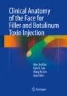 Clinical Anatomy of the Face for Filler and Botulinum Toxin Injection - eBook