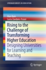 Rising to the Challenge of Transforming Higher Education : Designing Universities for Learning and Teaching - eBook