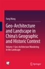 Geo-Architecture and Landscape in China's Geographic and Historic Context : Volume 1 Geo-Architecture Wandering in the Landscape - eBook