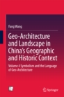 Geo-Architecture and Landscape in China's Geographic and Historic Context : Volume 4  Symbolism and the Language of Geo-Architecture - eBook