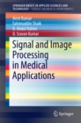 Signal and Image Processing in Medical Applications - eBook