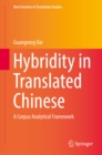 Hybridity in Translated Chinese : A Corpus Analytical Framework - eBook