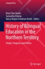 History of Bilingual Education in the Northern Territory : People, Programs and Policies - eBook