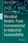 Microbial Models: From Environmental to Industrial Sustainability - eBook