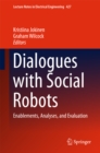 Dialogues with Social Robots : Enablements, Analyses, and Evaluation - eBook