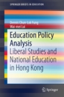 Education Policy Analysis : Liberal Studies and National Education in Hong Kong - eBook