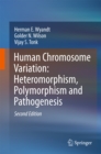 Human Chromosome Variation: Heteromorphism, Polymorphism and Pathogenesis - eBook