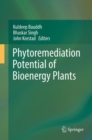 Phytoremediation Potential of Bioenergy Plants - eBook