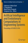Artificial Intelligence and Evolutionary Computations in Engineering Systems : Proceedings of ICAIECES 2016 - eBook