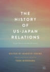 The History of US-Japan Relations : From Perry to the Present - eBook