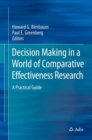 Decision Making in a World of Comparative Effectiveness Research : A Practical Guide - eBook