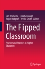The Flipped Classroom : Practice and Practices in Higher Education - eBook
