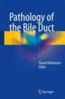 Pathology of the Bile Duct - eBook