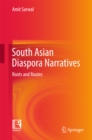 South Asian Diaspora Narratives : Roots and Routes - eBook