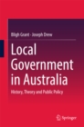 Local Government in Australia : History, Theory and Public Policy - eBook