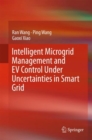 Intelligent Microgrid Management and EV Control Under Uncertainties in Smart Grid - eBook