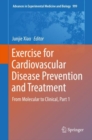 Exercise for Cardiovascular Disease Prevention and Treatment : From Molecular to Clinical, Part 1 - eBook