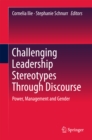 Challenging Leadership Stereotypes Through Discourse : Power, Management and Gender - eBook