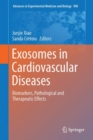 Exosomes in Cardiovascular Diseases : Biomarkers, Pathological and Therapeutic Effects - eBook