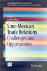 Sino-Mexican Trade Relations : Challenges and Opportunities - eBook