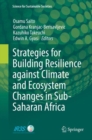 Strategies for Building Resilience against Climate and Ecosystem Changes in Sub-Saharan Africa - eBook