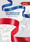China's Maritime Silk Road Initiative and South Asia : A Political Economic Analysis of its Purposes, Perils, and Promise - eBook
